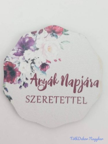 Lekerekített bal virágos 6,5 cm - Anyák Napjára Szeretettel