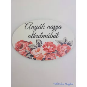 Anyák napja alkalmából tábla 5,5x8,5cm - ovális