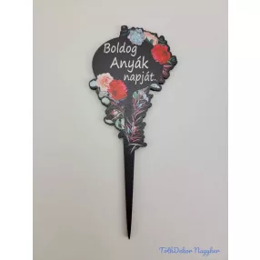   Boldog anyák napját túltolt fekete tábla 15x6cm - beszúró