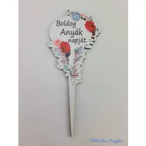   Boldog anyák napját túltolt fehér tábla 15x6cm - beszúró