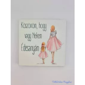   Édesanya köszönöm.. kislány mintás tábla 5,8cm - négyzet