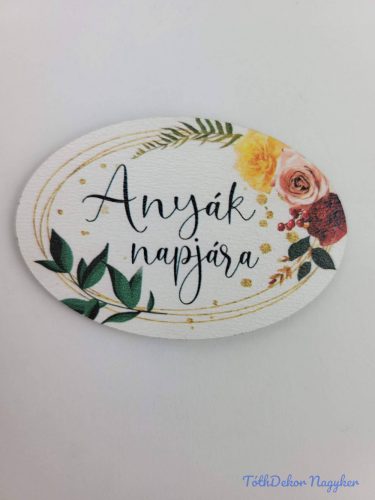 Anyák napjára tábla fehér 4x6cm - kis ovális