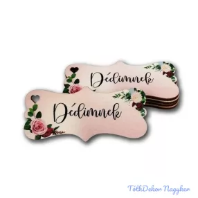 Dédimnek virágos tábla 3,2x7,2cm - biléta