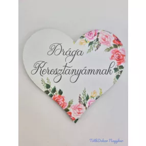 Drága keresztanyámnak virágos tábla 7x7,7cm - szív