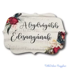 A legdrágább édesanyának 10x14,7cm - Nagy tábla