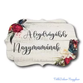 A legdrágább nagymamának 10x14,7cm - Nagy tábla