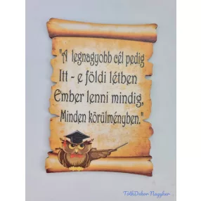 Baglyos papirusz idézettel - A legnagyobb cél pedig...