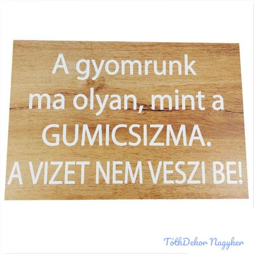 Esküvői tábla 30x20cm - A gyomrunk ma olyan, mint…
