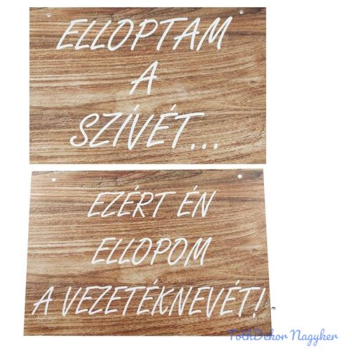 Esküvői tábla PÁR 30x20cm - Elloptam a szívét…