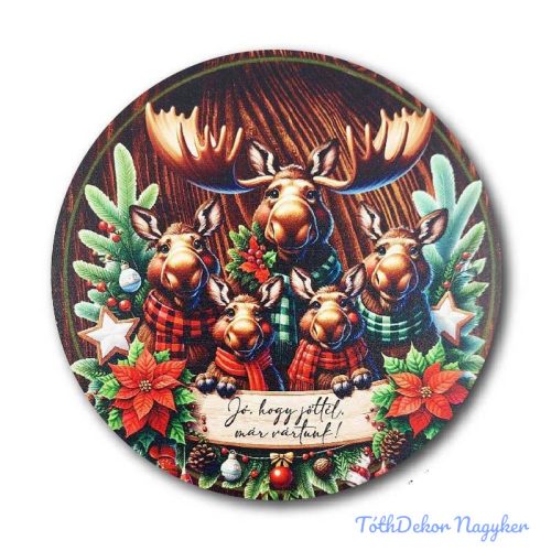 Karácsonyi kör tábla 13cm - Rénszarvasos - Jó hogy jöttél