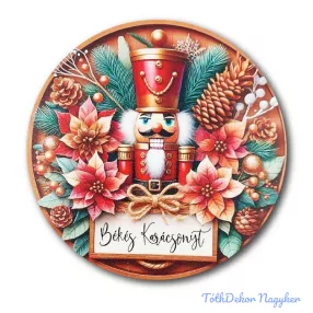   Karácsonyi kör tábla 20cm - Diótörős - Békés Karácsonyt