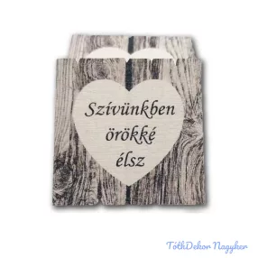 Fadeszkán fehér szív 5x5cm - Szívünkben örökké élsz