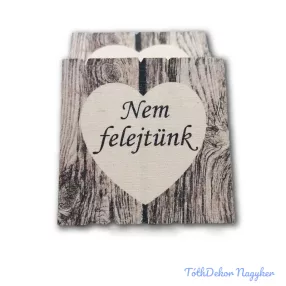 Fadeszkán fehér szív 5x5cm - Nem felejtünk