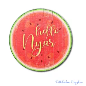 Helló Nyár - Félbevágot dinnye korong 13 cm