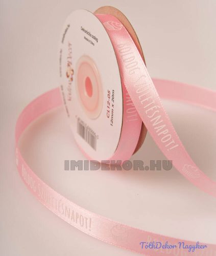 Boldog Születésnapot! feliratos szatén szalag 12 mm x 20 m - Rózsaszín