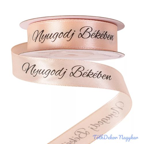 Nyugodj Békében feliratos szatén gyász szalag 20 mm x 20 m - Pezsgő