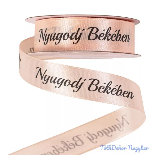 Nyugodj Békében feliratos szatén gyász szalag 20 mm x 20 m - Pezsgő