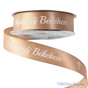   Nyugodj Békében feliratos szatén gyász szalag 20 mm x 20 m - Barna